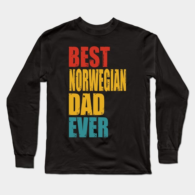 Vintage Best Norwegian Dad Ever Long Sleeve T-Shirt by suttonouz9